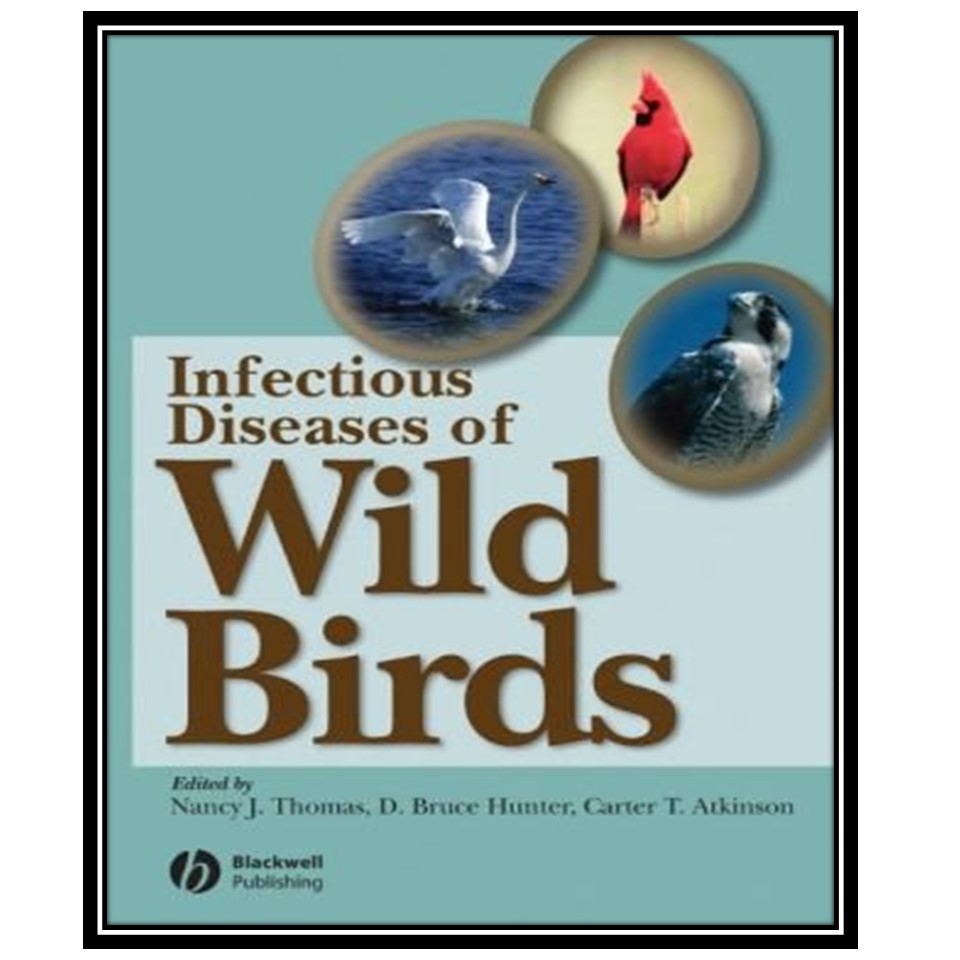کتاب Infectious Diseases of Wild Birds اثر جمعی از نویسندگان انتشارات مؤلفین طلایی
