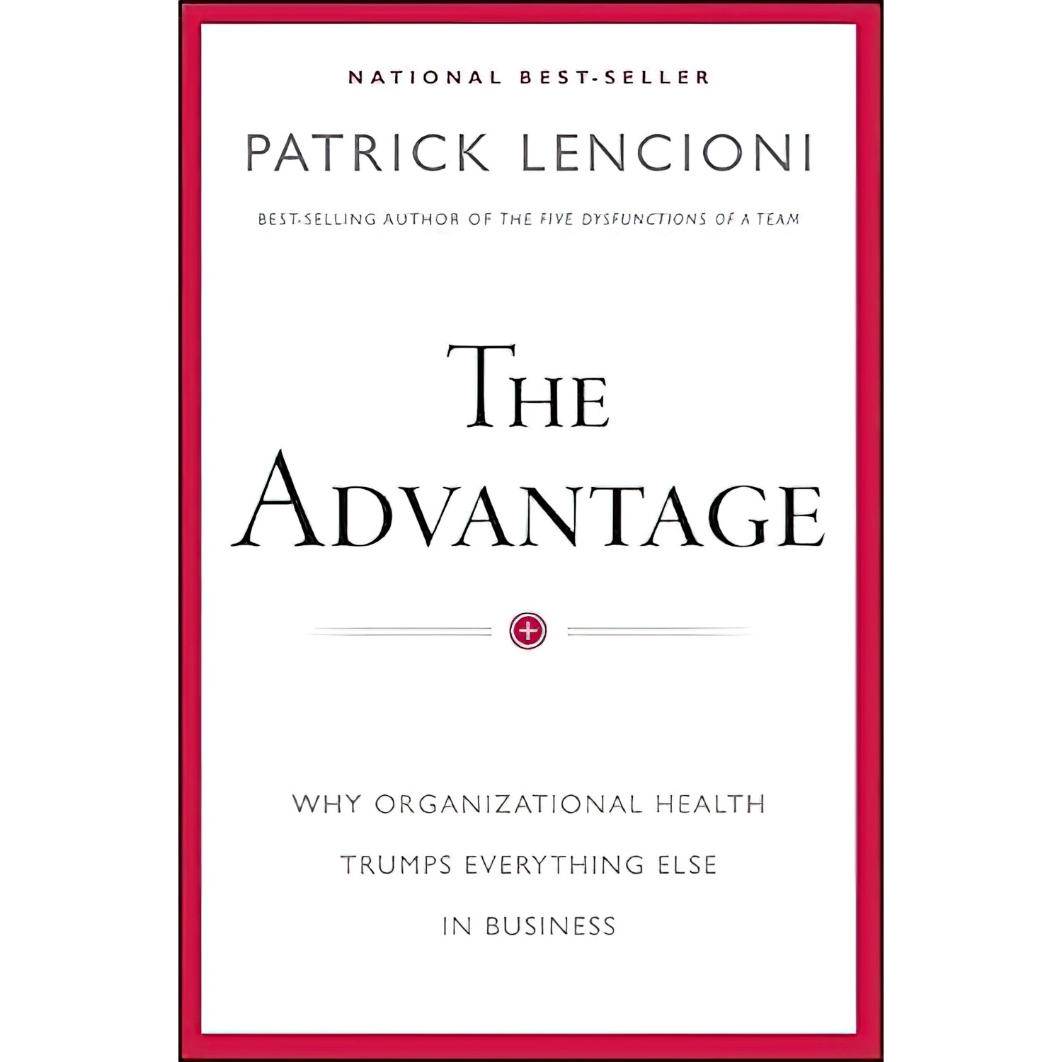 کتاب The Advantage اثر Patrick M. Lencioni انتشارات Jossey-Bass