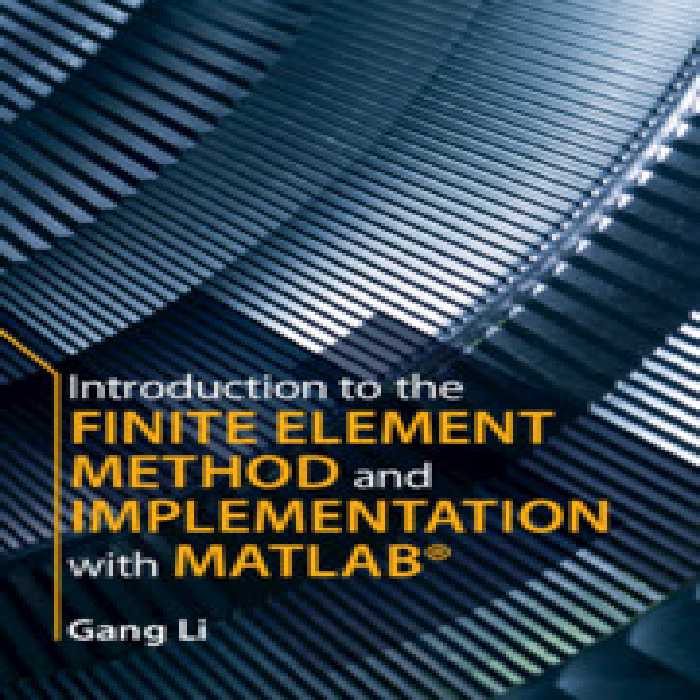 خرید و دانلود نسخه کامل کتاب Introduction to the Finite Element Method and Implementation with MATLAB® -   Pdf