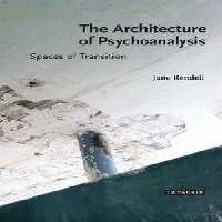 [PDF] دانلود کتاب The Architecture Of Psychoanalysis - Spaces Of Transition, 2017