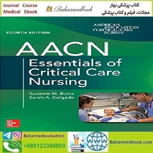 AACN Essentials of Critical Care Nursing 2019 TRUE PDF price 1€ - کتاب پزشکی بهار