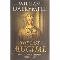 کتاب زبان اصلی The Last Mughal اثر William Dalrymple انتشارات Bloomsbury