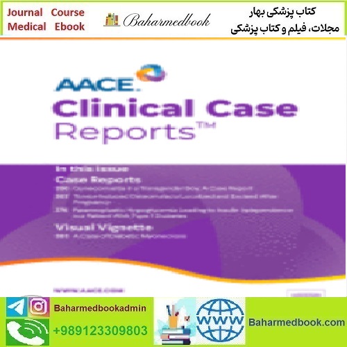 AACE Clinical Case Reports Volume 7 Issue 1 to 6 2021 TRU