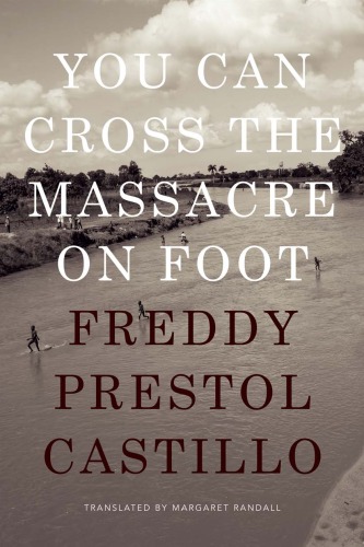 خرید و دانلود نسخه کامل کتاب You Can Cross the Massacre on Foot - PDF