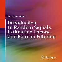 خرید و دانلود نسخه کامل کتاب Introduction to Random Signals, Estimation Theory, and Kalman Filtering