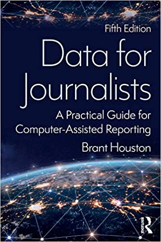 خرید و دانلود نسخه کامل کتاب Data for Journalists: A Practical Guide for Computer-Assisted Reporting (5th Edition) - Pdf