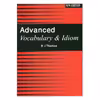 کتاب Advanced Vocabulary &amp; Idiom اثر B J Thomas انتشارات فرهنگ زبان