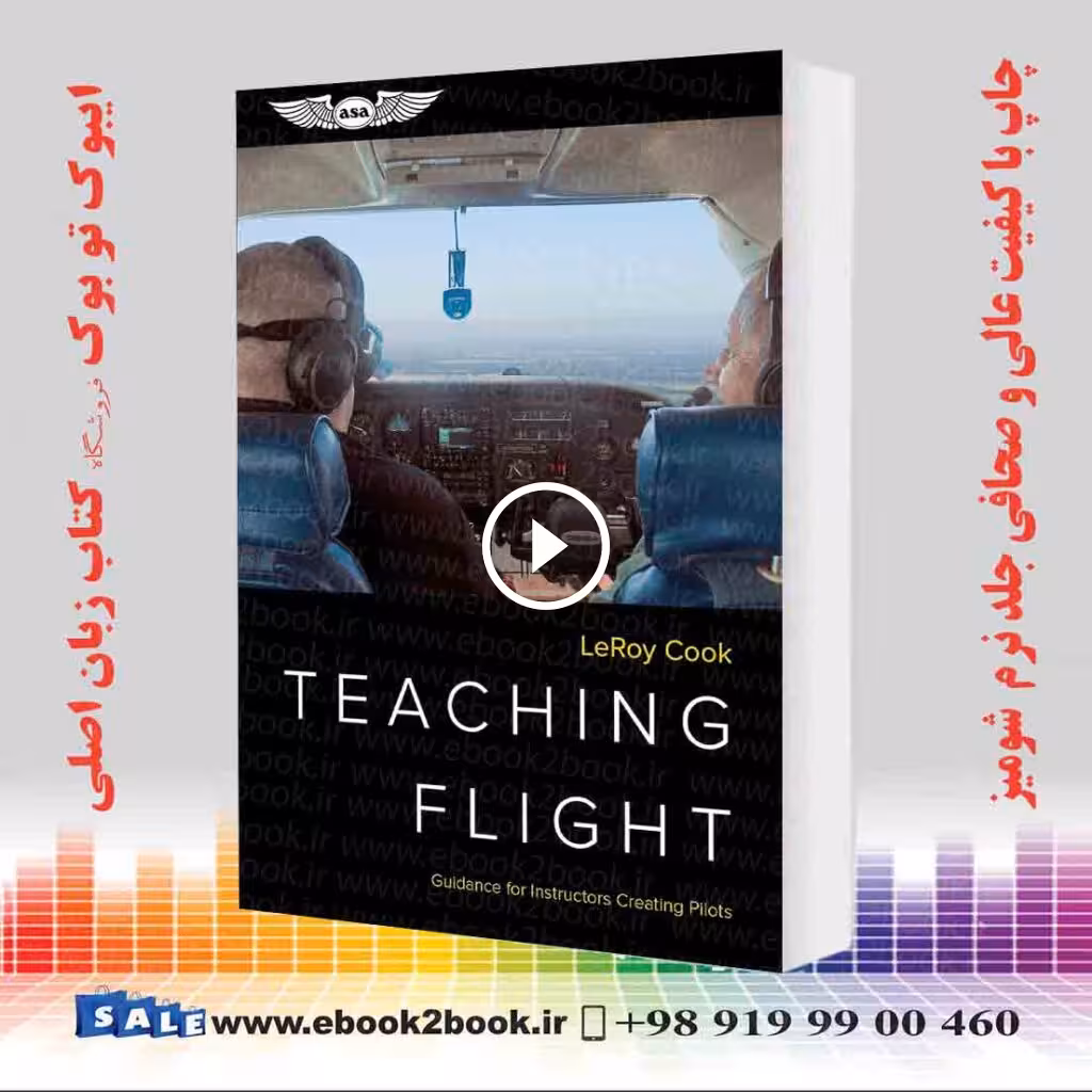 Teaching Flight: Guidance for Instructors Creating Pilots