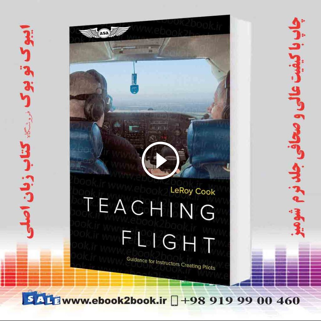 Teaching Flight: Guidance for Instructors Creating Pilots