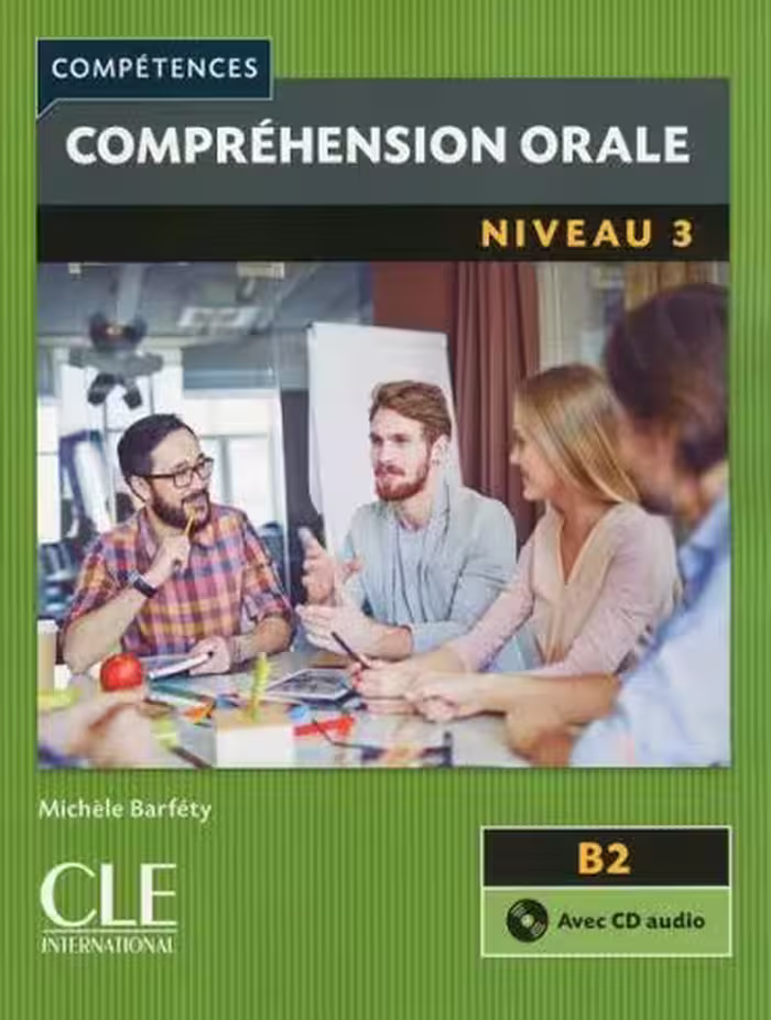 کتاب زبان Comprehension orale 3 – Niveau B2   CD – 2eme edition سیاه و سفید