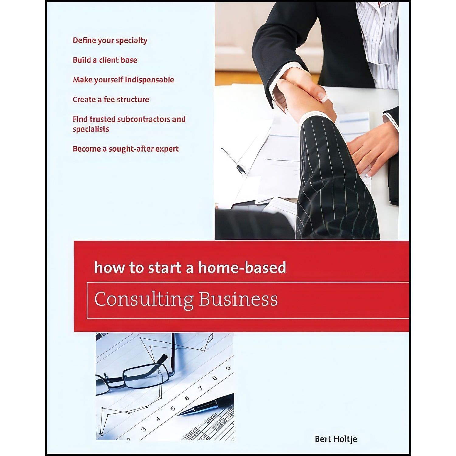 کتاب زبان اصلی How to Start a HomeBased Consulting Business اثر Herbert Holtje