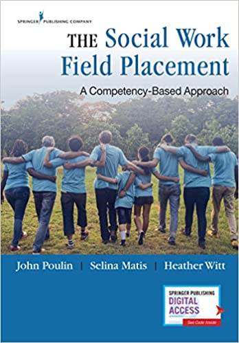 خرید و دانلود نسخه کامل کتاب The Social Work Field Placement: A Competency-Based Approach - Includes Extensive Instructors Package: Training and Assessment Material - BSW and MSW Study Guide Review - PDF