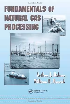󾕇 دانلود کتاب Fundamentals Of Natural Gas Processing, 2006 - دانلود کتاب های دانشگاهی