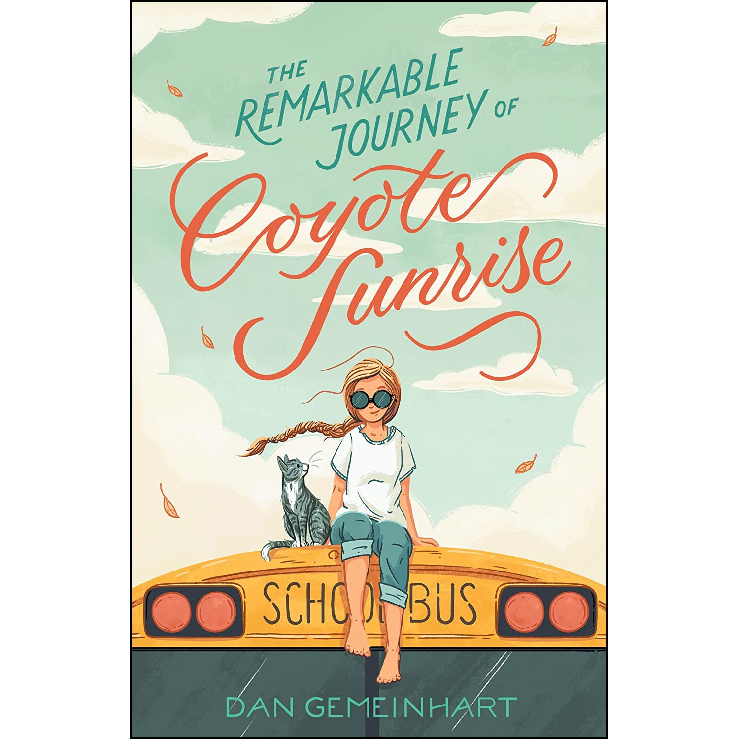 کتاب The Remarkable Journey of Coyote Sunrise اثر Dan Gemeinhart انتشارات Henry Holt and Co