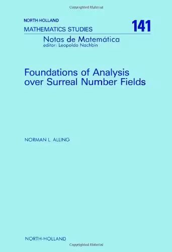 خرید و دانلود نسخه کامل کتاب Foundations of Analysis Over Surreal Number Fields
