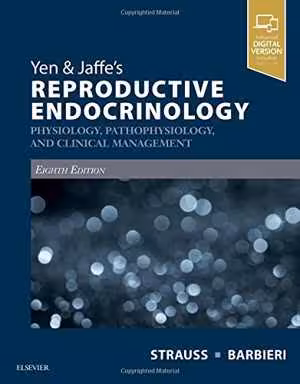 [PDF] دانلود کتاب Yen &amp; Jaffe’S Reproductive Endocrinology - Physiology, Pathophysiology, And Clinical Management, 8E, 8th ed, 2018