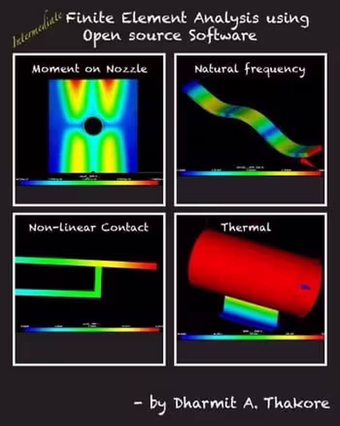 󾕇 دانلود کتاب Thakore D. A., Intermediate Finite Element Analysis with Open Source Software, 2014 - دانلود کتاب های دانشگاهی