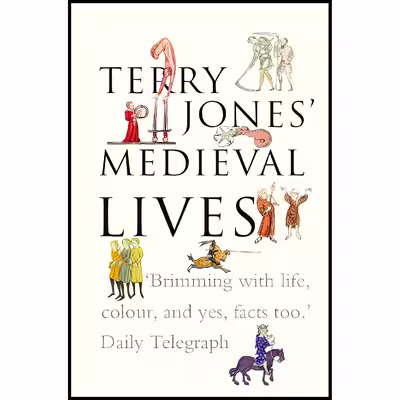 کتاب Terry Jones, Medieval Lives اثر Terry Jones انتشارات BBC Physical