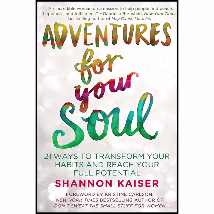 کتاب زبان اصلی Adventures for Your Soul اثر Shannon Kaiser انتشارات Berkley