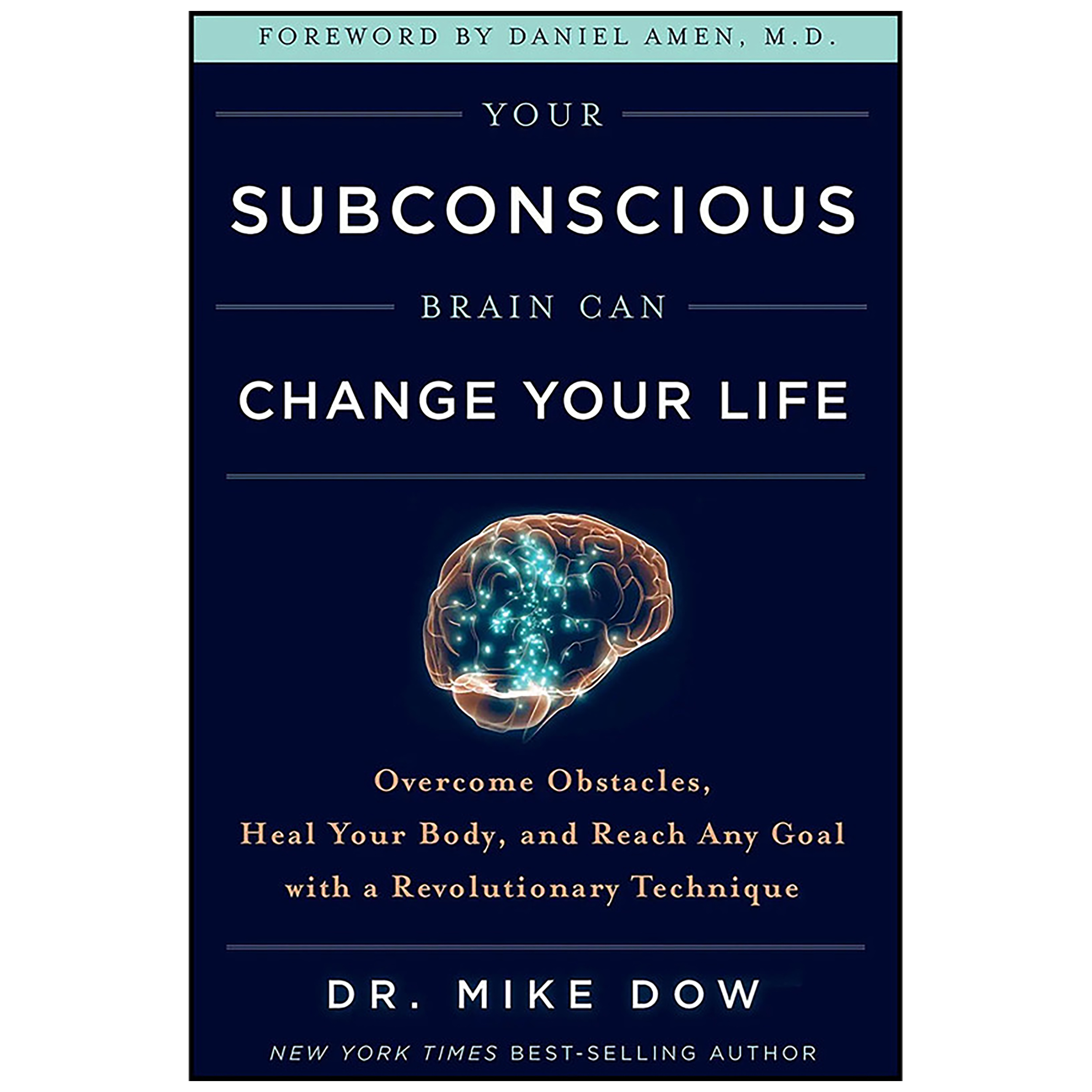 کتاب Your Subconscious Brain Can Change Your Life اثر Mike Dow انتشارات Hay House Inc