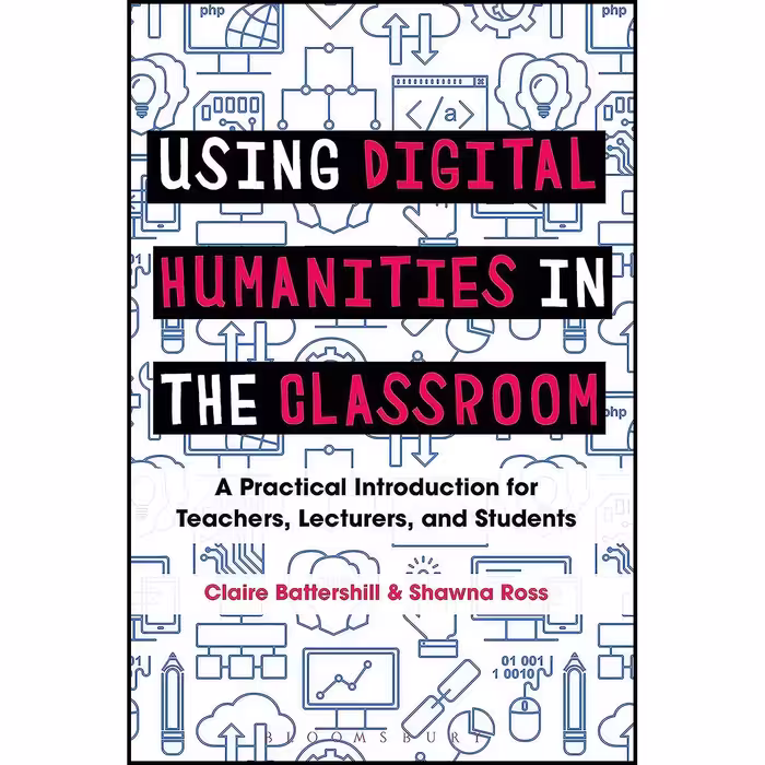 کتاب زبان اصلی Using Digital Humanities in the Classroom