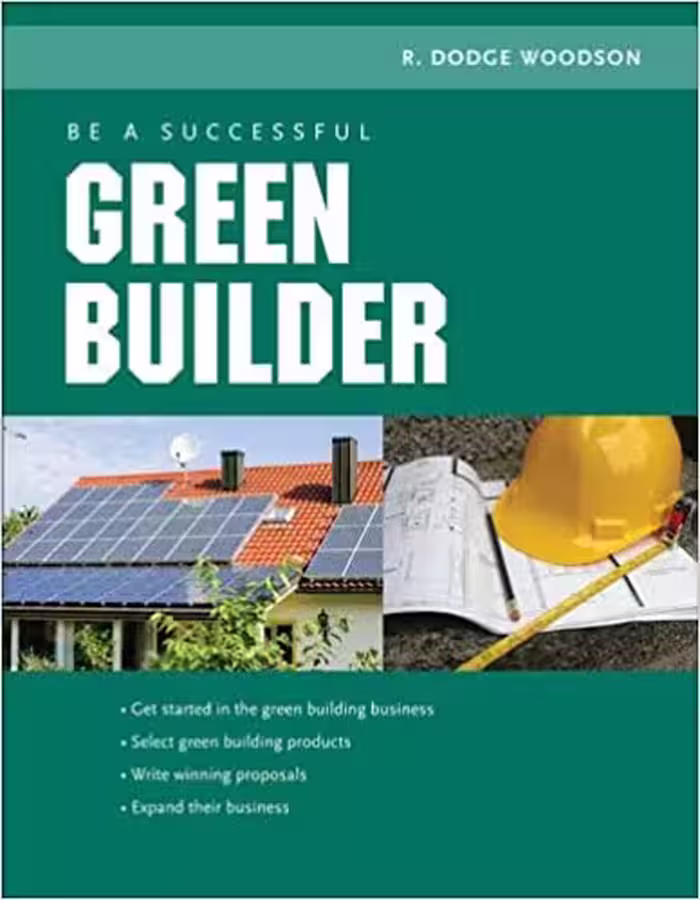 󾕇 دانلود کتاب Be A Successful Green Builder, 2009 - دانلود کتاب های دانشگاهی