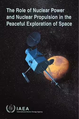 󾕇 دانلود کتاب The Role Of Nuclear Power And Nuclear Propulsion In The Peaceful Exploration Of Space, 2005 - دانلود کتاب های دانشگاهی