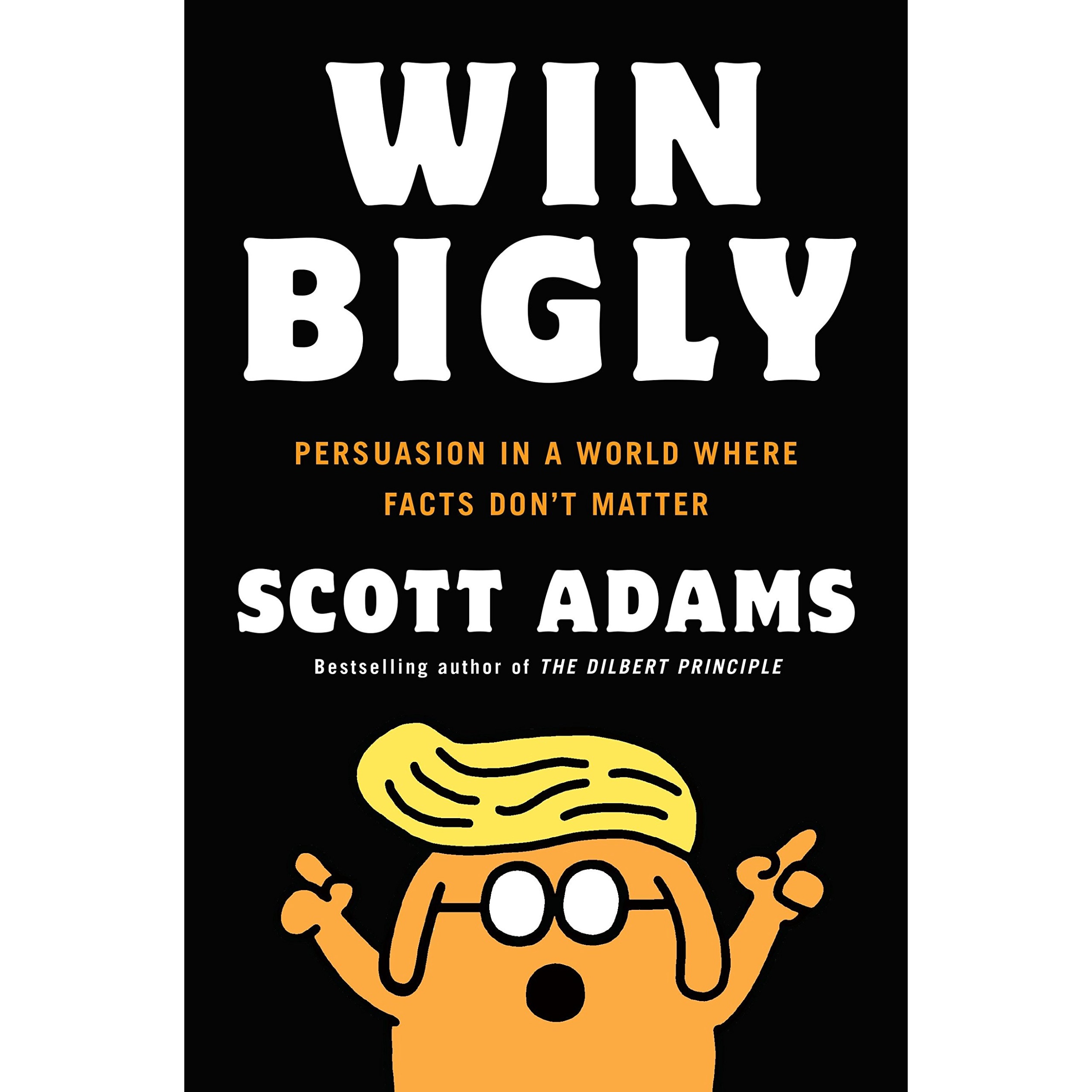 کتاب Win Bigly اثر Scott Adams انتشارات Penguin Group Inc