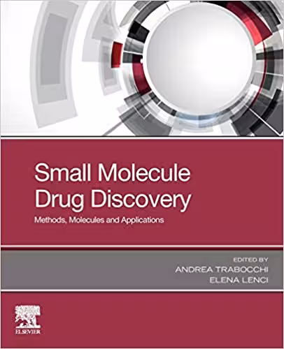 󾕇 دانلود کتاب Small Molecule Drug Discovery - Methods, Molecules And Applications, 2019 - دانلود کتاب های دانشگاهی
