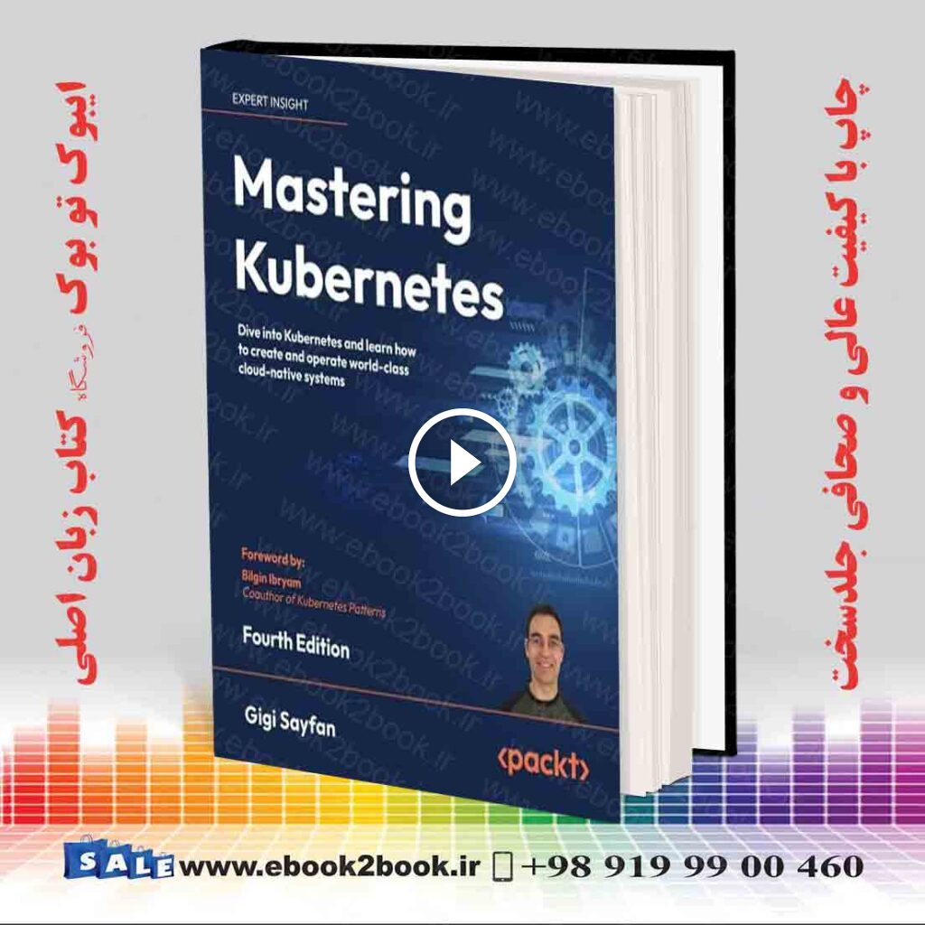 Mastering Kubernetes, 4th Edition
