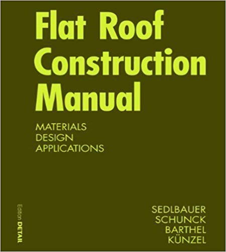 خرید و دانلود نسخه کامل کتاب Flat Roof Construction Manual: Roofing Systems, Supporting Structure, Refurbishment (Konstruktionsatlanten)