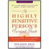 کتاب The Highly Sensitive Persons Survival Guide اثر Ted Zeff PhD and Elaine Aron PhD انتشارات New Harbinger Publications