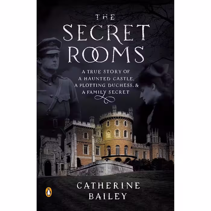 کتاب The Secret Rooms اثر Catherine Bailey انتشارات پنگوئین