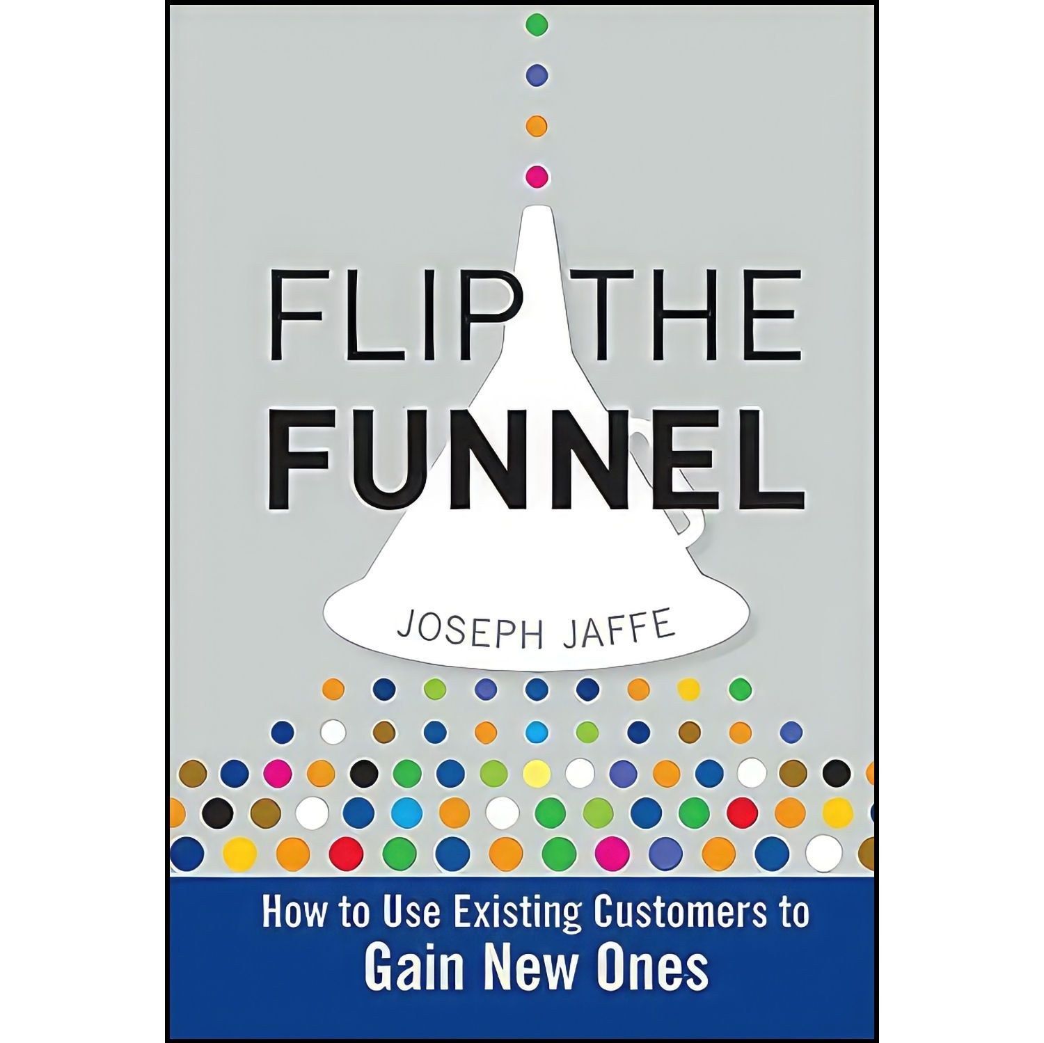 کتاب زبان اصلی Flip the Funnel اثر Joseph Jaffe