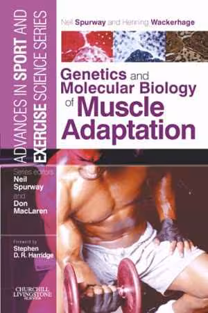 [PDF] دانلود کتاب Genetics And Molecular Biology Of Muscle Adaptation - Advances In Sport And Exercise Science Series, 2006