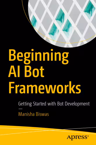 خرید و دانلود نسخه کامل کتاب Beginning AI Bot Frameworks: Getting Started with Bot Development