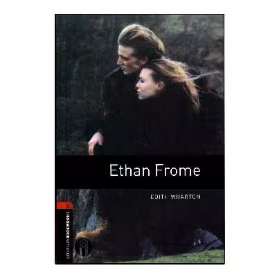 کتاب Oxford Bookworms Ethan Frome اثر Edith Wharton انتشارات الوندپویان
