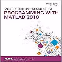 خرید و دانلود نسخه کامل کتاب An Engineer's Introduction to Programming with MATLAB 2018