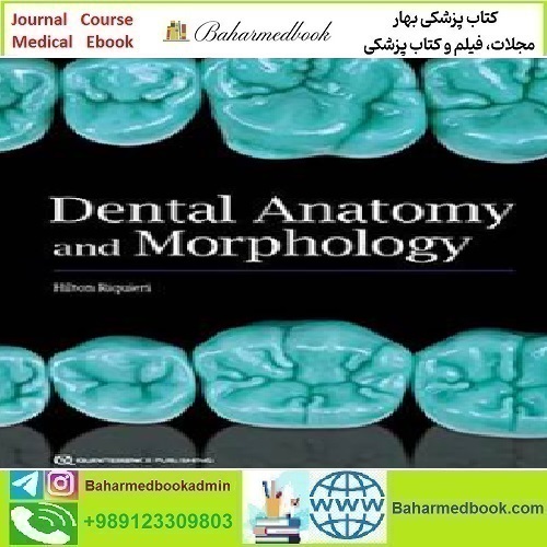 Dental Anatomy and Morphology 2019 TRUE PDF price 1€ - کتاب پزشکی بهار