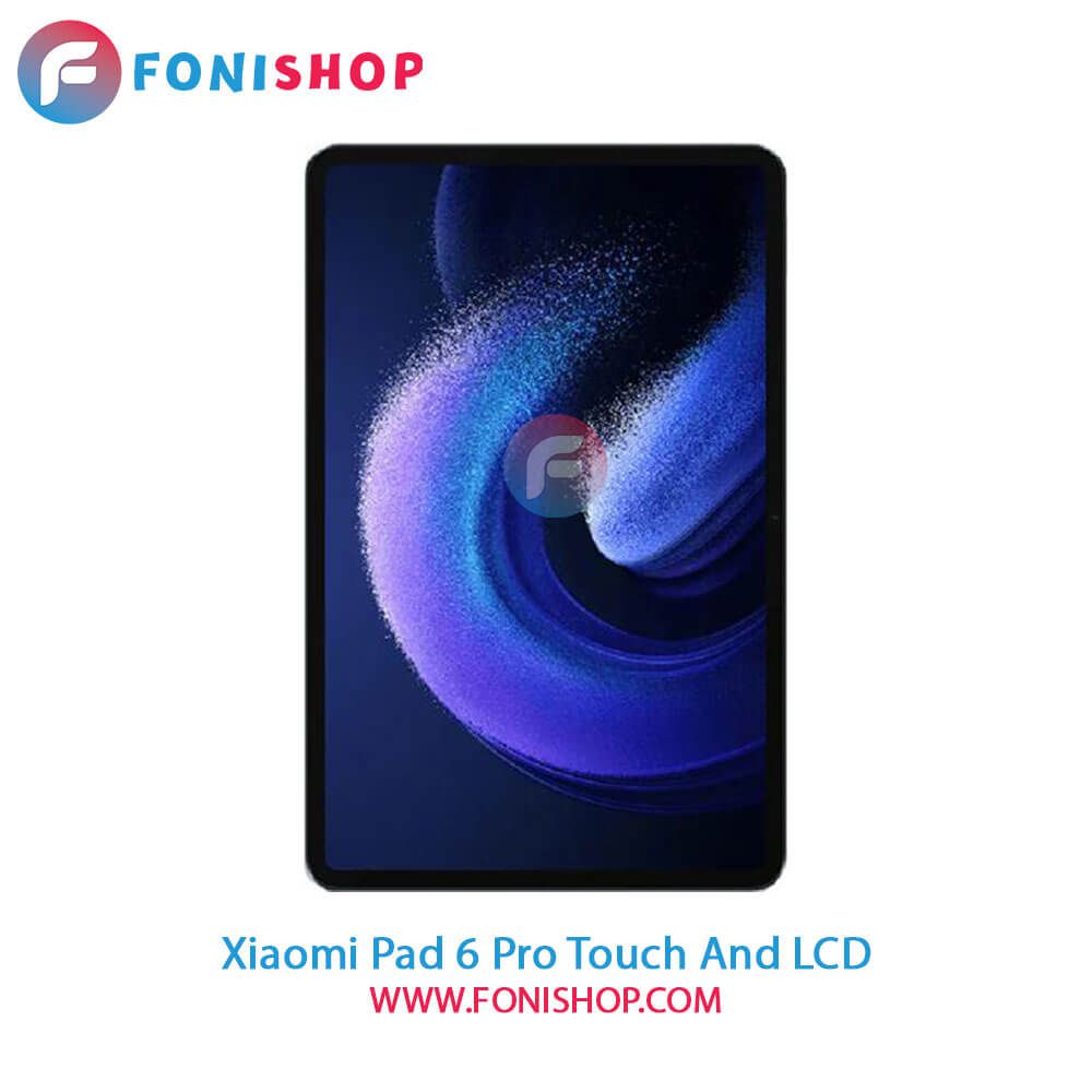 تاچ ال سی دی اصلی شیائومی Xiaomi Pad 6 Pro