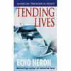 کتاب Tending Lives اثر Echo Heron انتشارات Ivy Books
