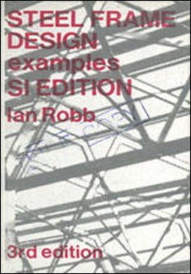  Robb I., Steel Frame Design Examples, 3rd ed, 1972 - دانلود کتاب های دانشگاهی