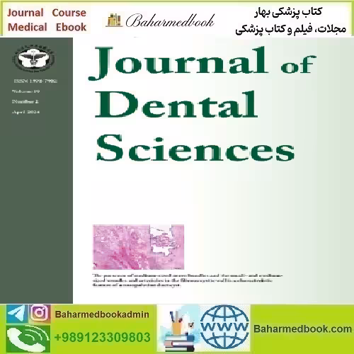 Journal of Dental Sciences Volume 19 Issue 1 to 2 2024 TR