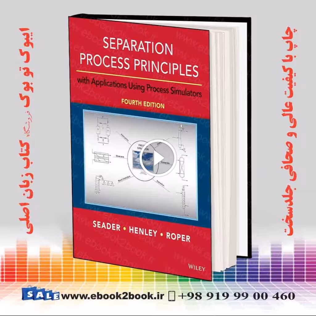 Separation Process Principles: With Applications Using Process Simulators 4th Edition