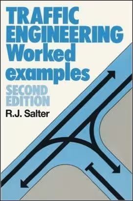 󾕇 Salter R. J., Traffic Engineering - Worked Examples, 2nd ed, 1989 - دانلود کتاب های دانشگاهی