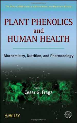 [PDF] دانلود کتاب Plant Phenolics And Human Health - Biochemistry, Nutrition And Pharmacology, 2009