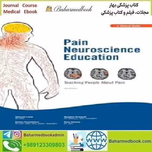 Pain Neuroscience Education Teaching People About Pain 2018