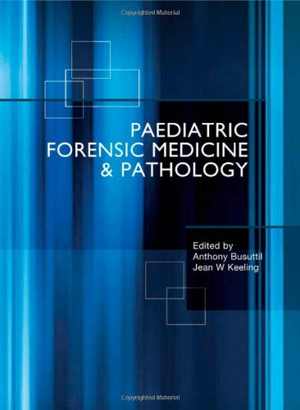 [PDF] دانلود کتاب Paediatric Forensic Medicine And Pathology, 2008