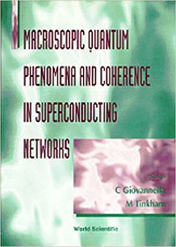 خرید و دانلود نسخه کامل کتاب Macroscopic Quantum Phenomena and Coherence in Superconducting Networks: Frascati, Italy 2-5 March 1995 - PDF