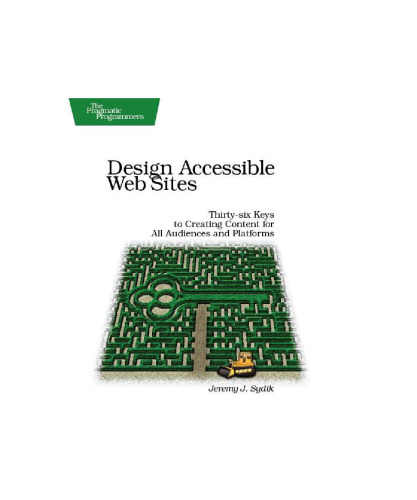 خرید و دانلود نسخه کامل کتاب Design Accessible Web Sites: Thirty-Six Keys to Creating Content for All Audiences and Platforms